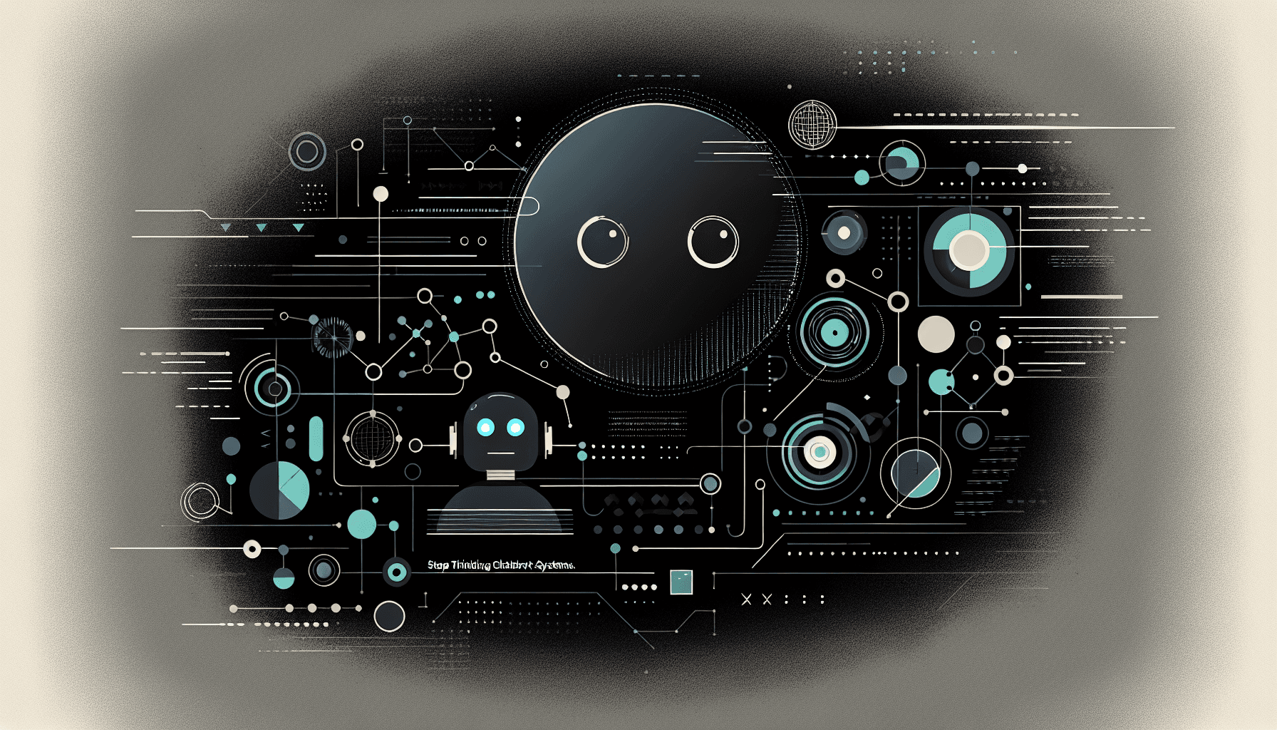 Stop Thinking Chatbot. Start Thinking Systems.